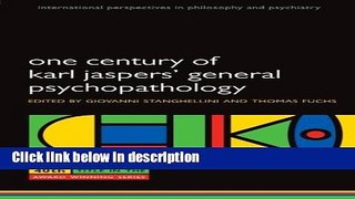 Books One Century of Karl Jaspers  General Psychopathology (International Perspectives in