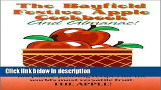 Books The Bayfield Festive Apple Cookbook and Almanac Full Online