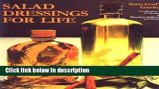 Books Salad Dressings For Lifeâ€¦ From God s Garden: A COLLECTION OF 117 RECIPES Full Online