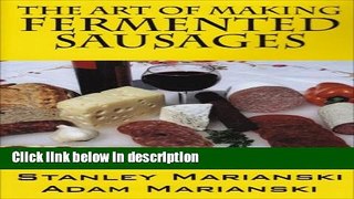 Books The Art of Making Fermented Sausages Full Online