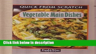 Ebook Quick From Scratch: Vegetable Main Dishes Full Online