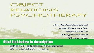 Books Object Relations Psychotherapy: An Individualized and Interactive Approach to Diagnosis and