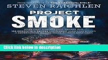 Books Project Smoke: Seven Steps to Smoked Food Nirvana, Plus 100 Irresistible Recipes from