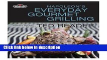 Ebook Napoleon s Everyday Gourmet Grilling (Napoleon Gourmet Grills) Full Online