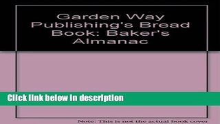 Ebook Garden Way Publishing s Bread Book: Baker s Almanac Free Online