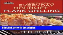 Books Napoleon s Everyday Gourmet Plank Grilling (Napoleon Gourmet Grills) Free Online
