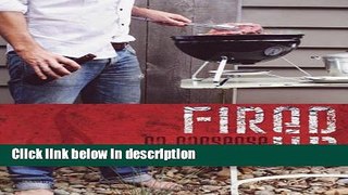 Ebook Fired Up: No Nonsense Barbecuing Full Online