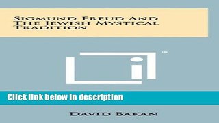 Ebook Sigmund Freud And The Jewish Mystical Tradition Free Online