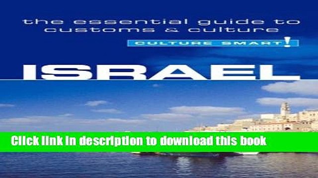 [Read PDF] Israel - Culture Smart!: the essential guide to customs culture Ebook Online