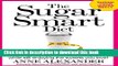 [Read PDF] The Sugar Smart Diet: Stop Cravings and Lose Weight While Still Enjoying the Sweets You