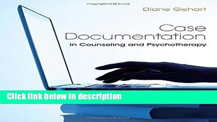 Books Case Documentation in Counseling and Psychotherapy: A Theory-Informed, Competency-Based