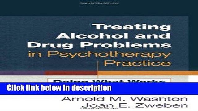 Books Treating Alcohol and Drug Problems in Psychotherapy Practice: Doing What Works Full Download