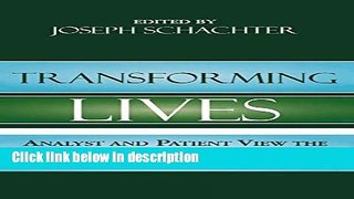Books Transforming Lives: Analyst and Patient View the Power of Psychoanalytic Treatment Full