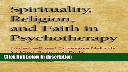 Books Spirituality, Religion, and Faith in Psychotherapy: Evidence-Based Expressive Methods for