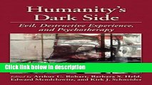 Books Humanity s Dark Side: Evil, Destructive Experience, and Psychotherapy Free Online