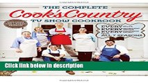 Books The Complete Cook s Country TV Show Cookbook: Every Recipe, Every Ingredient Testing, Every