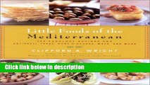 Ebook Little Foods of the Mediterranean: 500 Fabulous Recipes for Antipasti, Tapas, Hors d