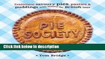 Ebook Pie Society: Traditional Savoury Pies, Pasties and Puddings from across the British Isles