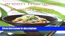 Books Green Mango and Lemon Grass: Southeast Asia s Best Recipes from Bangkok to Bali Free Download