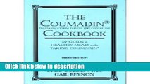 Books The Coumadin Cookbook: A Complete Guide to Healthy Meals When Taking Coumadin Full Online