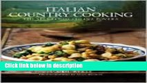 Ebook Italian Country Cooking: The Secrets of Cucina Povera Free Download