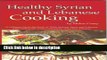 Ebook Healthy Syrian and Lebanese Cooking Full Online