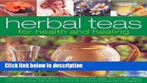 Books Herbal Teas for Health and Healing: Make your own natural drinks to improve zest and