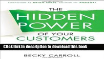 Books The Hidden Power of Your Customers: 4 Keys to Growing Your Business Through Existing