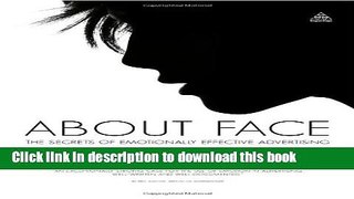 Books About Face: The Secrets of Emotionally Effective Advertising Full Download