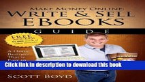 Ebook Make Money Online-Write and Sell EBooks Guide: A Work from Home Internet Business Writing,