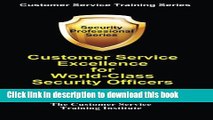 Ebook Customer Service Excellence for World-Class Security Officers (Customer Service Training