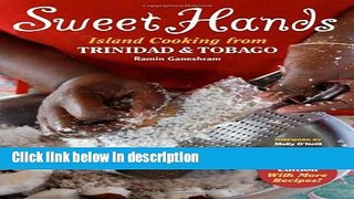 Ebook Sweet Hands: Island Cooking From Trinidad And Tobago (Hippocrene Cookbook Library) Free Online