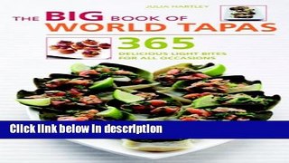 Books The Big Book of World Tapas: 365 Delicious Light Bites for All Occasions Free Online