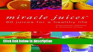 Ebook Miracle Juices Free Online