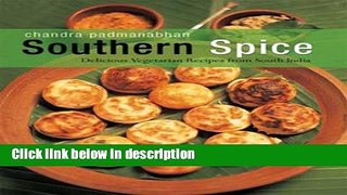 Books Southern Spice: Delicious Vegetarian Recipes from South India Free Online