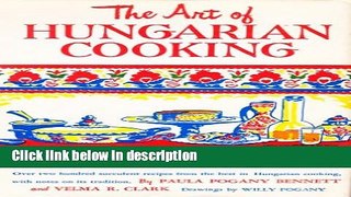 Books The art of Hungarian cooking: Two hundred and twenty two favorite recipes, Full Online