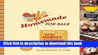Books Homemade for Sale: How to Set Up and Market a Food Business from Your Home Kitchen Full
