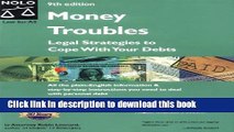 Ebook Money Troubles: Legal Strategies to Cope With Your Debts (Solve Your Money Troubles) Full