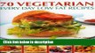 Books 70 Vegetarian Every Day Low Fat Recipes: Discover  a new range of  fresh and healthy recipes