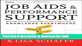 [Read PDF] Job Aids and Performance Support: Moving From Knowledge in the Classroom to Knowledge