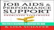[Read PDF] Job Aids and Performance Support: Moving From Knowledge in the Classroom to Knowledge