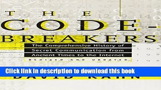 [Read PDF] The Codebreakers: The Comprehensive History of Secret Communication from Ancient Times