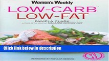 Books Low Carb, Low Fat (The Australian Women s Weekly: New Essentials) Full Online