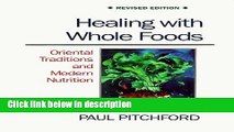 Ebook Healing with Whole Foods: Oriental Traditions and Modern Nutrition Free Online