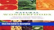 Ebook Natural Wonderfoods: 100 Amazing Foods for Healing, Immune-Boosting, Fitness-Enhancing,