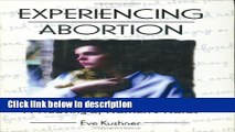 Books Experiencing Abortion: A Weaving of Women s Words (Haworth Innovations in Feminist Studies)
