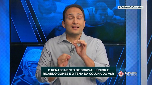 O renascimento de Dorival Júnior e Ricardo Gomes foi o tema da coluna do Vitor Sergio Rodrigue
