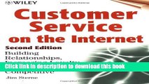 Books Customer Service on the Internet: Building Relationships, Increasing Loyalty, and Staying