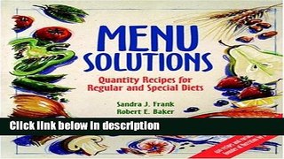 Books Menu Solutions: Quantity Recipes for Regular and Special Diets Free Online
