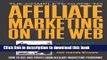 Books The Complete Guide to Affiliate Marketing on the Web: How to Use It and Profit from